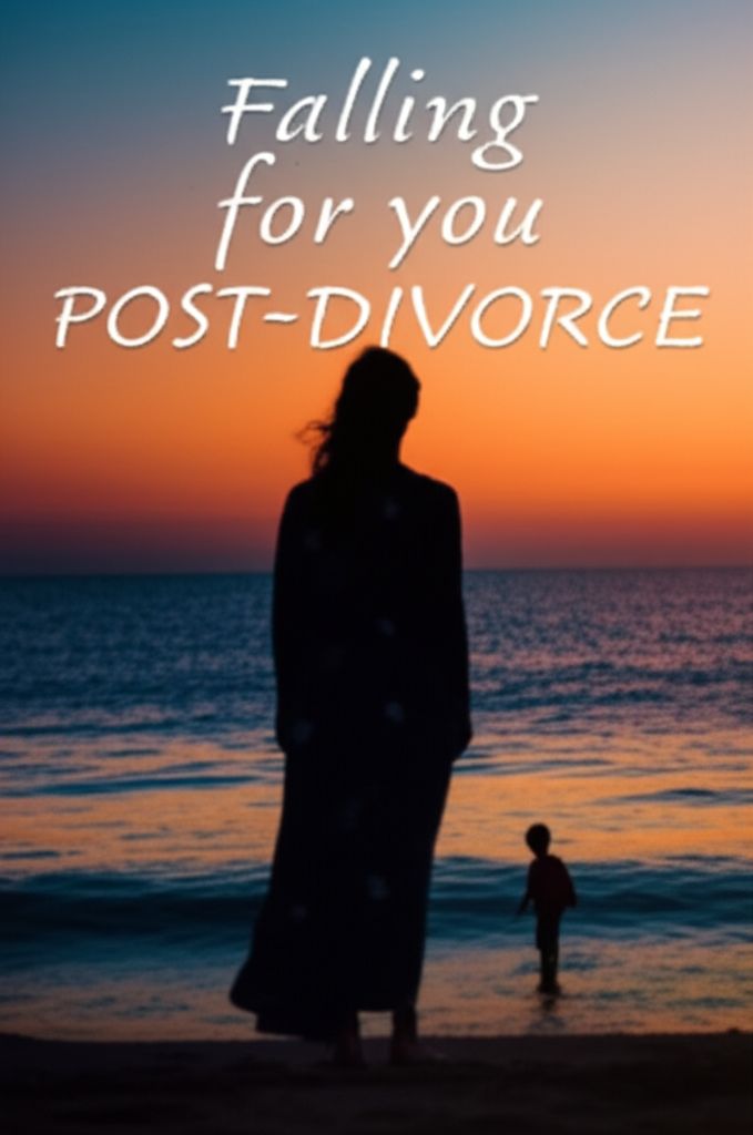 Falling for You Post-Divorce Falling for You Post-Divorce